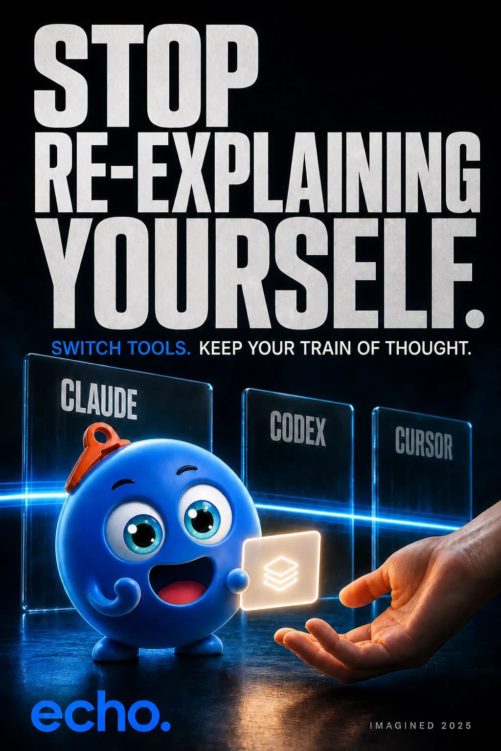 An imagined 2025 Echo poster telling users to stop re-explaining themselves across AI tools.